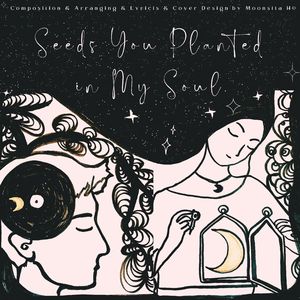 Seeds You Planted in My Soul