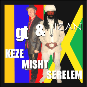 Keze Misht Serelem (feat. GT)