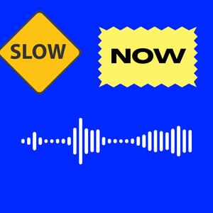 Slow Now