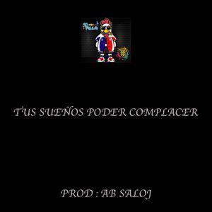 Tus sueños Poder Complacer (feat. Mc Pollo)