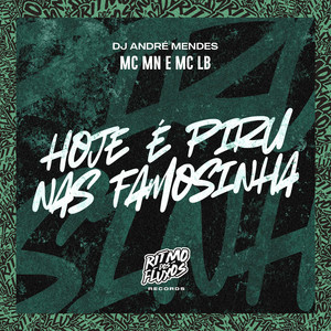 Hoje É Piru nas Famosinha