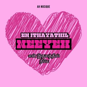 EN ITHAYATHIL NEEYEH