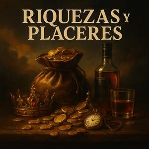 Riquezas Y Placeres
