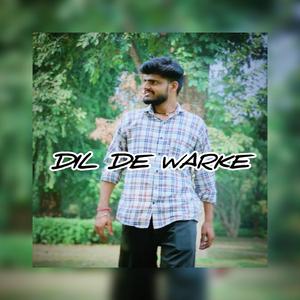Dil De Warke