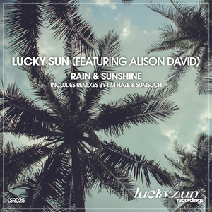 Rain and Sunshine (Sumsuch Remix)