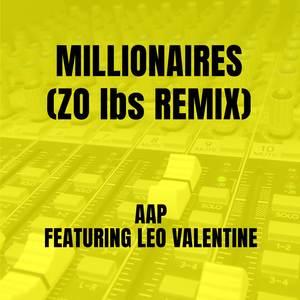 Millionaires (ZO lbs Remix)
