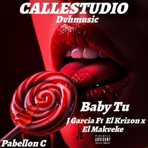 Baby Tu (feat. El Malveke & El Krizon)