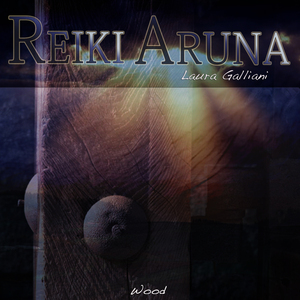 Reiki Aruna: Wood