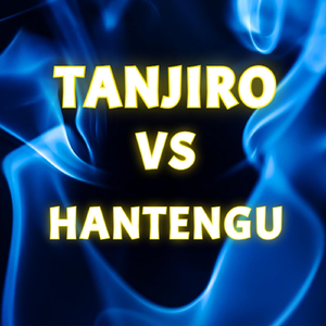 Tanjiro vs Hantengu