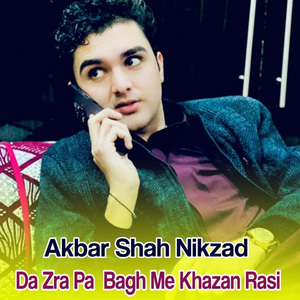 Da Zra Pa Bagh Me Khazan Rasi