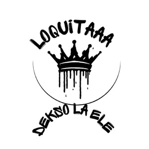 LOQUITAAA