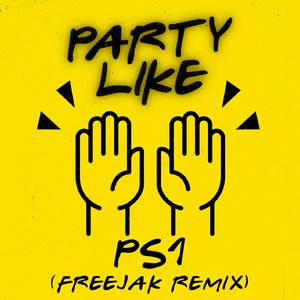 Party Like (Freejak Remix)