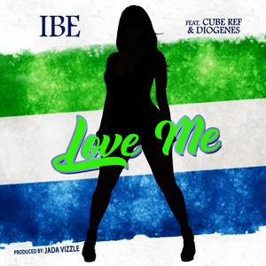 Love Me (feat. Cube Ref & Diogenes)