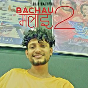 Bachau Malai 2