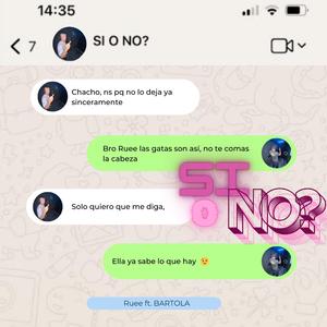 SI O NO? (feat. Ruee & Bartola)