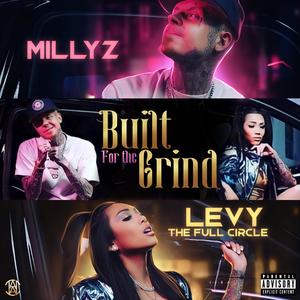 Built For The Grind (feat. Millyz)