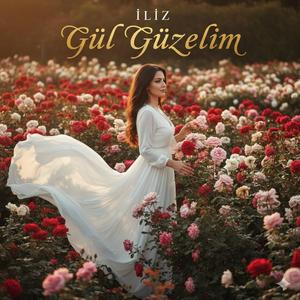 Gül Güzelim