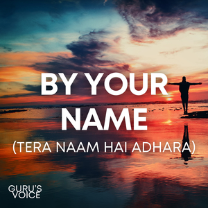 By Your Name [MALE] (Tera Naam Hai Adhara)