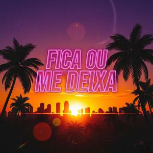 Fica ou Me Deixa