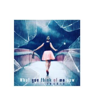 What you think of me now
