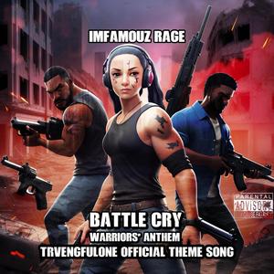 Battle Cry: Warriors' Anthem (Trvengfulone Official Theme Song )