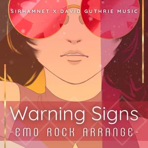 Warning Signs (Emo Rock Arrange)