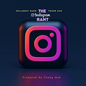 Instagram Rant (feat. Young Hak)