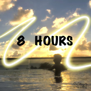 8 hours(prod by xiangyue)