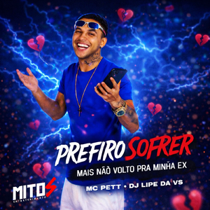 Prefiro Sofrer Mais Não Volto Pra Minha Ex