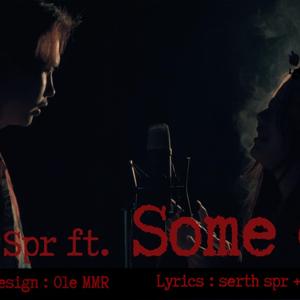 ຕ້ອງດີສ່ຳໃດ(ต้องดีส่ำใด)-SERTH SPR (feat. phon una)