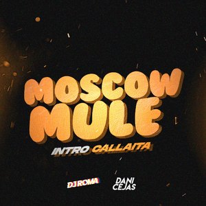 Moscow Mule [Intro Callaita] (Remix)