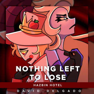 Nothing Left To Lose (From "Hazbin Hotel") (Spanish Animatic Cover)