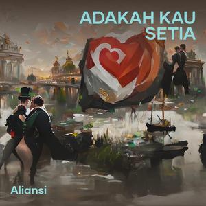 Adakah Kau Setia