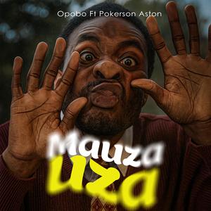 Mauza Uza (feat. Pokerson Aston)