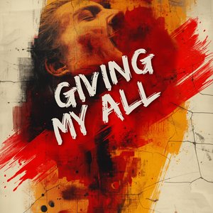 Giving My All