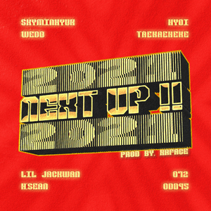 2021 NEXT UP (Feat. Skyminhyuk, Wedd, Odd95, 072, Lil jackwan, Taekaeheke, HYOI, H:SEAN)