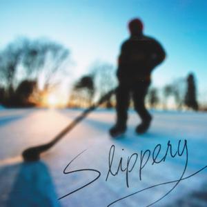 Slippery