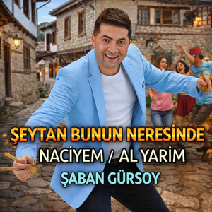 Şeytan Bunun Neresinde / Naciyem / Al Yarim