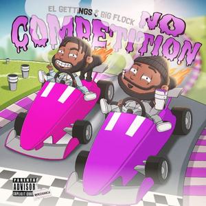 No Competition (feat. Big Flock)