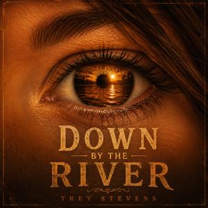 Down by the River