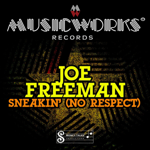 Sneakin' (No Respect)