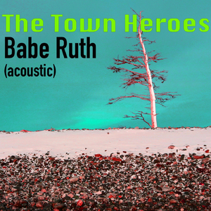 Babe Ruth (Acoustic)