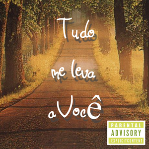 Tudo Me Leva a Você