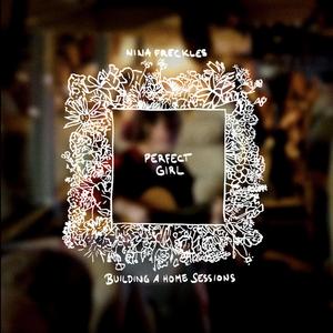 Perfect Girl (Building a Home Sessions)