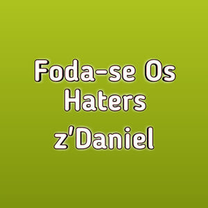 Foda-Se os Haters