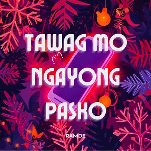Tawag Mo Ngayong Pasko