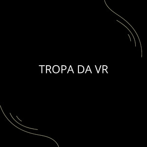 TROPA DA VR