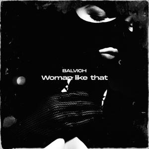 Woman like that