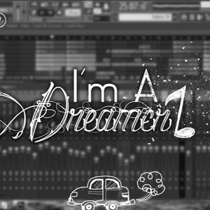 I'm A Dreamer