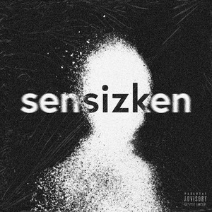 Sensizken